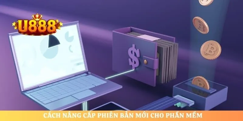 Cách nâng cấp phiên bản mới cho phần mềm
