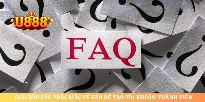 Giải đáp các thắc mắc về vấn đề tạo tài khoản thành viên