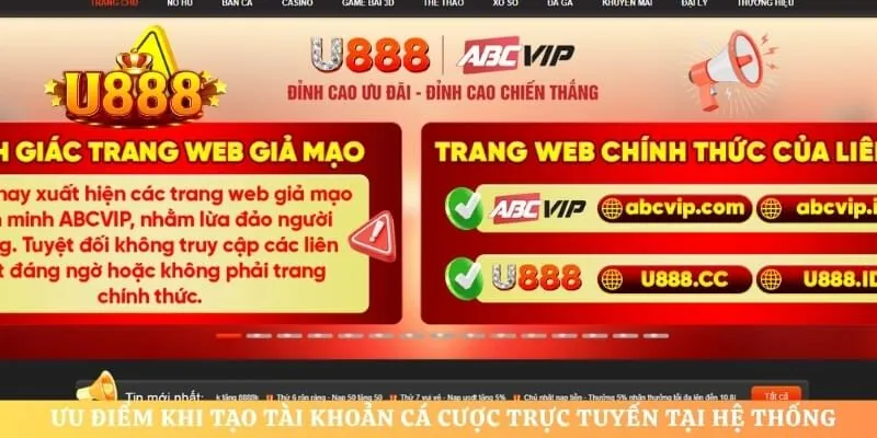 Ưu điểm khi tạo tài khoản cá cược trực tuyến tại hệ thống